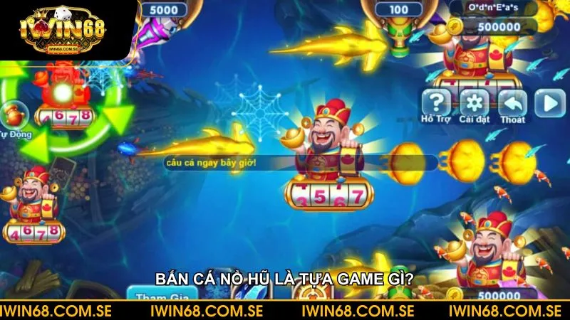 Bắn cá Nổ hũ là tựa game giải trí nổi tiếng và được ưa chuộng bậc nhất